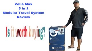 Zelia Max 5in1 Modular Travel System Review [upl. by Rosenquist]