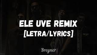 Ele Uve Remix LetraLyrics Eladio Carrion x Natanael Cano x Ovi ft Noriel [upl. by Maribelle]