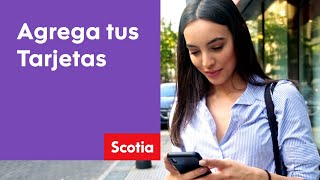 Agrega tus Tarjetas en Scotia Tarjetas  Scotiabank México [upl. by Nhojleahcim]