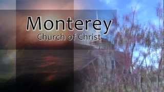 Monterey Church of Christ [upl. by Euqinor968]