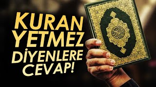 Kuran Yetmez Diyenlere Cevap kurandakidin [upl. by Eade]