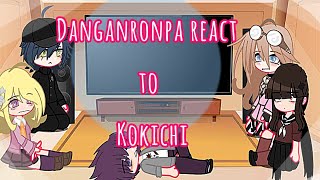 Danganronpa react to Kokichi 12 [upl. by Arriat]