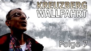 Kreuzbergwallfahrt Folge 7  Kniebreche [upl. by Merilyn549]