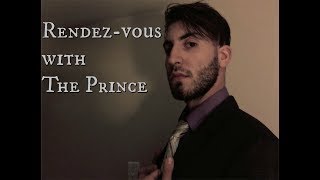 ASMR  RendezVous with The Prince [upl. by Myna]