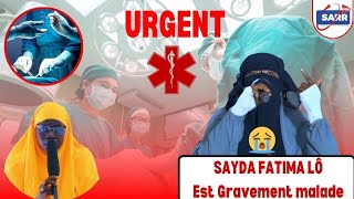 🔴URGENT Sayda Fatima Lô est Gravement malade [upl. by Raama577]