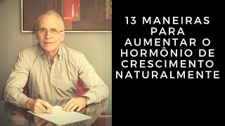 13 Maneiras Para Aumentar o Hormônio de Crescimento Naturalmente [upl. by Adnalay]