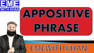 APPOSITIVE PHRASE EXPLAINED WITH EXAMPLES BY QUDRATULLAH KHAN [upl. by Leirua889]