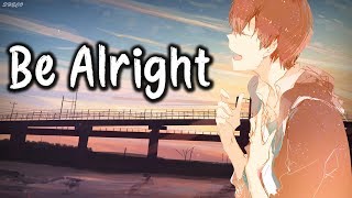 「Nightcore」→ Be Alright ♪ Dean Lewis LYRICS ✔︎ [upl. by Harriet]