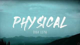 Dua Lipa  Physical Lyrics 1 Hour [upl. by Kosak]