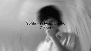 Yoñlu  Polyalphabetic Cipher Legendado [upl. by Pozzy219]