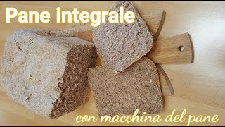 Pane integrale fatto in casa con macchina del pane [upl. by Kathleen968]