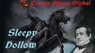 Creepy Places Global Sleepy Hollow [upl. by Kyrstin999]