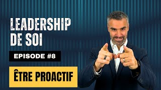 Leadership de soi  Episode 810  Etreproactif  Ezio SABATINI [upl. by Reo]