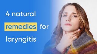 Laryngitis treatment plus 4 home remedies [upl. by Alitha770]