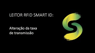 LEITOR RFID SMART ID  Alteração da taxa de transmissão [upl. by Renba]