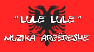 LULE LULE  Muzika arbëreshe Calabria [upl. by Adnohsat465]