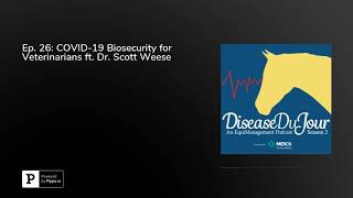 Ep 26 COVID19 Biosecurity for Veterinarians ft Dr Scott Weese [upl. by Inaoj372]