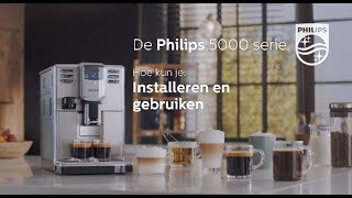 Philips EP5365 Espressomachine 5000serie Hoe installeer en gebruik ik de Espressomachine [upl. by Hermann]