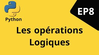 Les opérations Logiques en Python [upl. by Aneda]