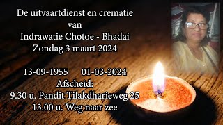 De uitvaartdienst en crematie van Indrawatie Chotoe Bhadai Zondag 3 maart 2024 [upl. by Kenwee]