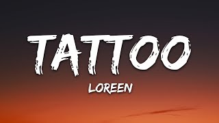 Loreen  Tattoo lyrics Topic Remix [upl. by Rosalind]