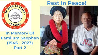 Iu Mien  In Memory Of Mrs Famlium Saephan 101946  022023 Laos Part 2 [upl. by Pachston]