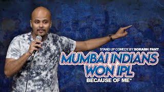 How I Made Mumbai Indians Win IPL  Standup Comedy  Sorabh Pant [upl. by Merta978]