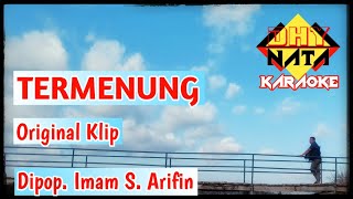 Termenung Original Klip  Karaoke  dipop  Imam S Arifin [upl. by Ydnarb]