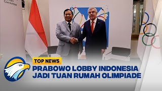 Prabowo Lobby Agar Indonesia Tuan Rumah Olimpiade Top News [upl. by Bumgardner]