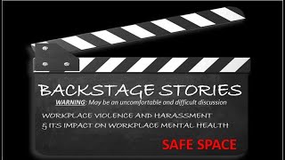 Backstage Stories Workplace Violence amp Harassment and its Impact on Mental Health [upl. by Riedel]