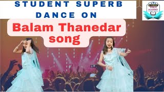 A lovely student did an amazing Dance on Balam Thanedar 😱😍😍 Superb Performance  gypsy song [upl. by Elysee51]