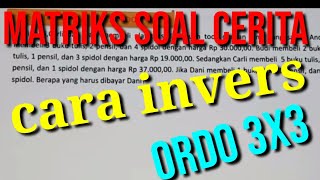 MATRIK Soal Cerita Matematika SMACara INVERS ordo 3x3 [upl. by Naasar908]