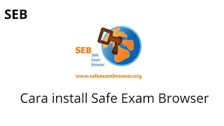 Cara install Safe Exam Browser SEB [upl. by Alya114]