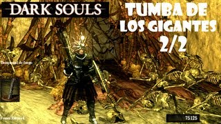 Dark Souls guia TUMBA DE LOS GIGANTES  Gameplay secretos y trucos  EP 452 [upl. by Ttocserp]