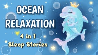 Sleep Meditation for Kids OCEAN RELAXATION 4 in 1 Bedtime Sleep Stories for Children [upl. by Fleda]