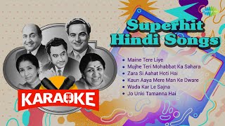 Superhit Hindi Songs  Karaoke with Lyrics  Maine Tere Liye  Zara Si Aahat Hoti Hai [upl. by Adamik]