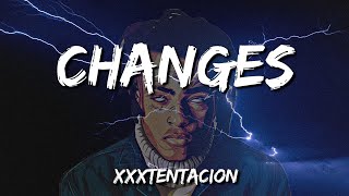 ♪ XXXTENTACION  Changes  slowed amp reverb Lyrics [upl. by Akirat868]