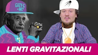 Einstein Lenti Gravitazionali ed unIncredibile Avventura [upl. by Nnayelsel324]