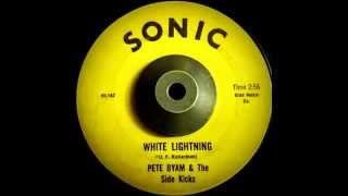 Pete Byam amp The Side Kicks  White Lightning [upl. by Donelson769]