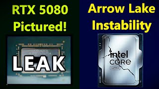 Nvidia RTX 5080 Picture Leak  Intel Arrow Lake Instability [upl. by Son]