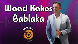 Waad Kakos  Bablaka Live Stage Assyrian Live Songs  2024 [upl. by Ruzich]