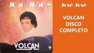 José José Volcan DISCO COMPLETO [upl. by Benilda]