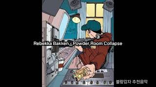 Rebekka Bakken  Powder Room Collapse [upl. by Willy]