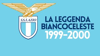 La Leggenda Biancoceleste  19992000 [upl. by Iidnarb]