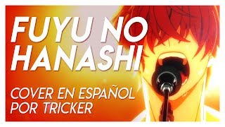 FUYU NO HANASHI  Given EP 9 Spanish Cover by Tricker [upl. by Eitsirk818]