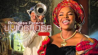 PRINCESS PETERS  UYIOGHOSA OFFICIAL VIDEO [upl. by Minabe]