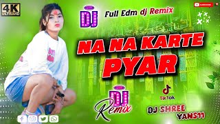 2024 Instagram viral song  Na Na karte pyar Remix song  new Instagram trending song song  Dj [upl. by Eillit283]