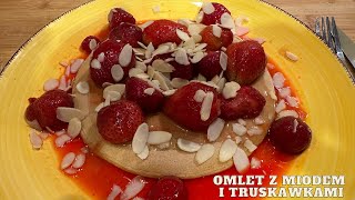 Omlet na słodko z miodem i truskawkami [upl. by Leziar886]