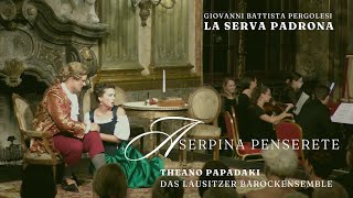 Pergolesi  La serva padrona  A Serpina penserete  Theano Papadaki amp Das Lausitzer Barockensemble [upl. by Joshua]