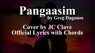 Pangaasim by Greg Daganos  JC Clave Cover  Official Lyrics with Chords [upl. by Markson]